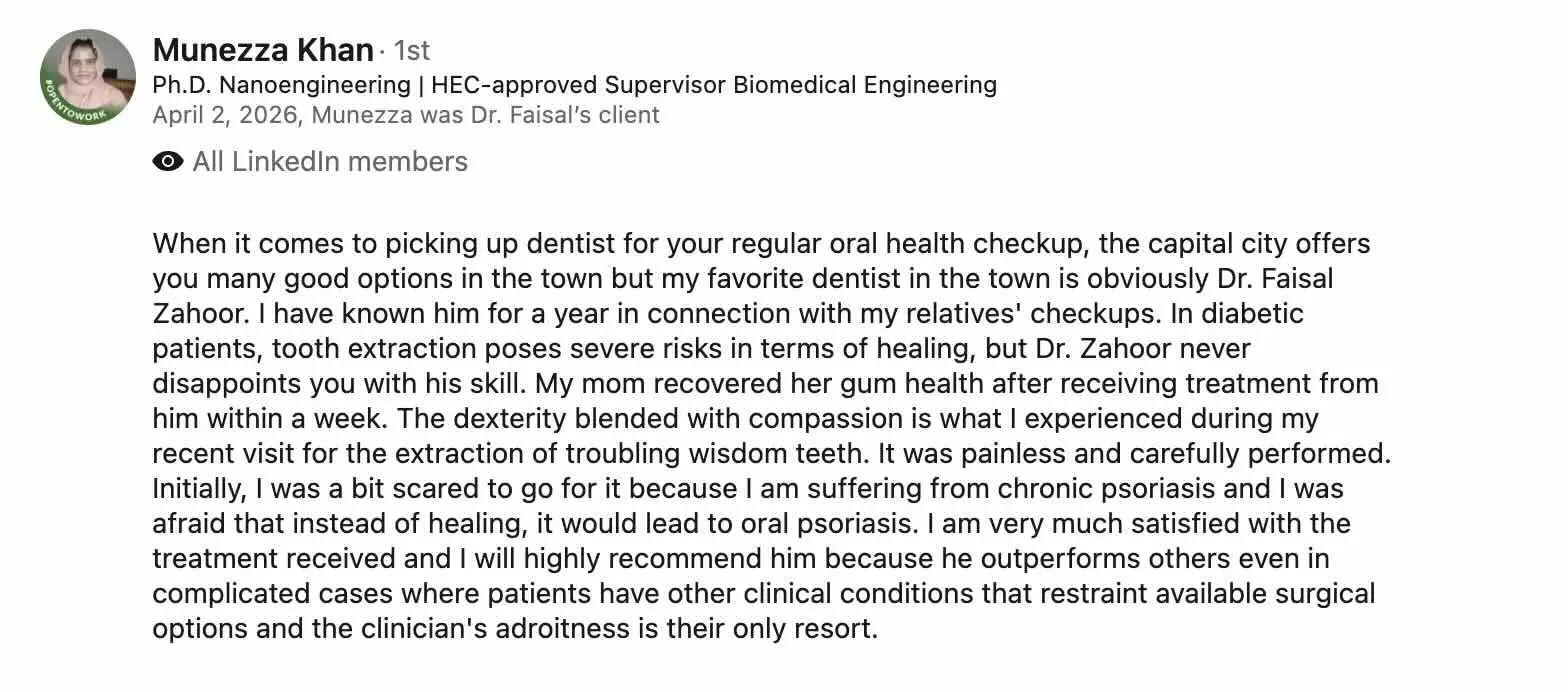 Patient testimonial describing successful dental treatment, wisdom tooth extraction, and compassionate care provided by Dr. Faisal Zahoor.